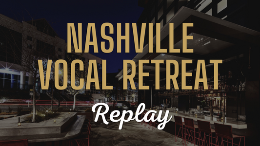 Nashville Vocal Retreat 2023 Replay